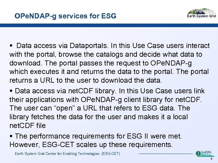 OPe. NDAP-g services for ESG § Data access via Dataportals. In this Use Case