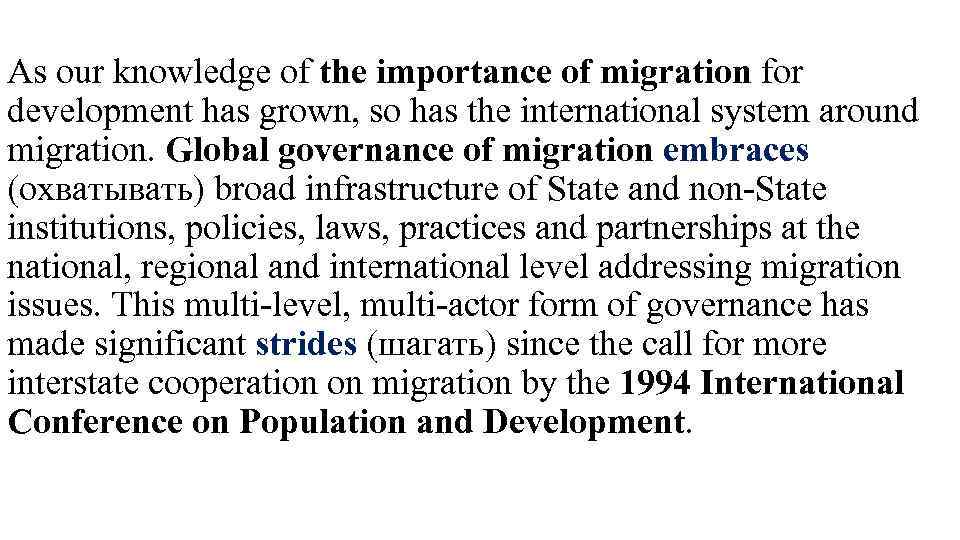 As our knowledge of the importance of migration for development has grown, so has