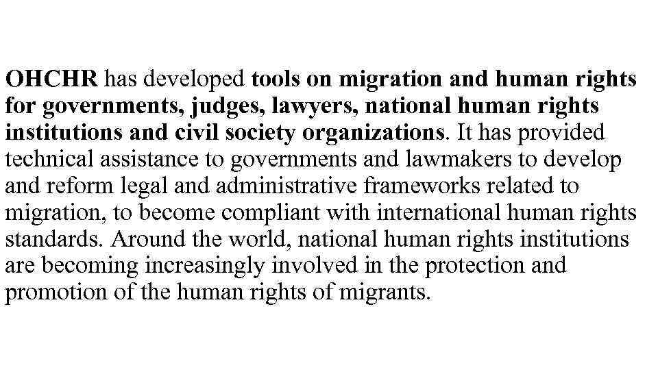 OHCHR has developed tools on migration and human rights for governments, judges, lawyers, national