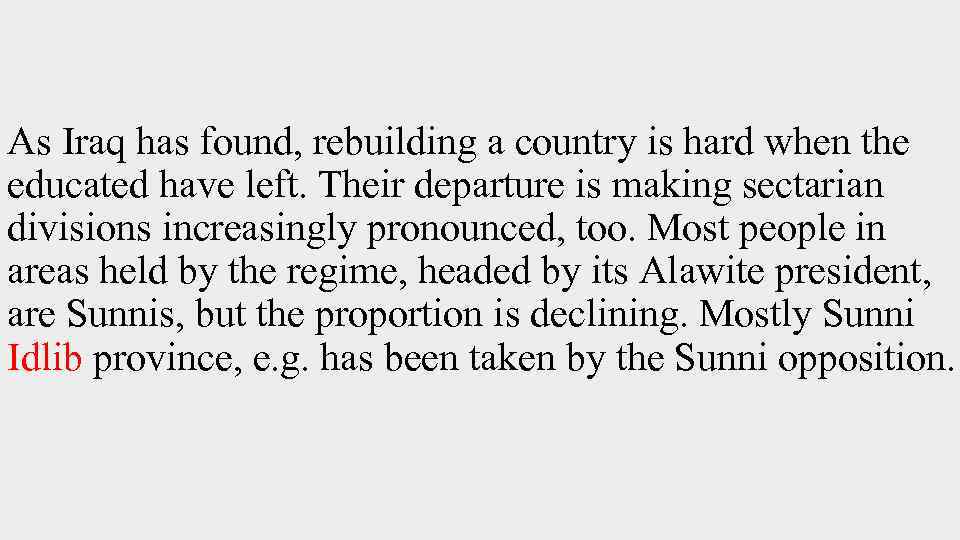 As Iraq has found, rebuilding a country is hard when the educated have left.