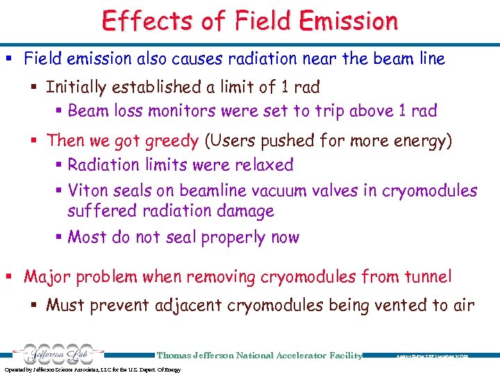 Effects of Field Emission § Field emission also causes radiation near the beam line