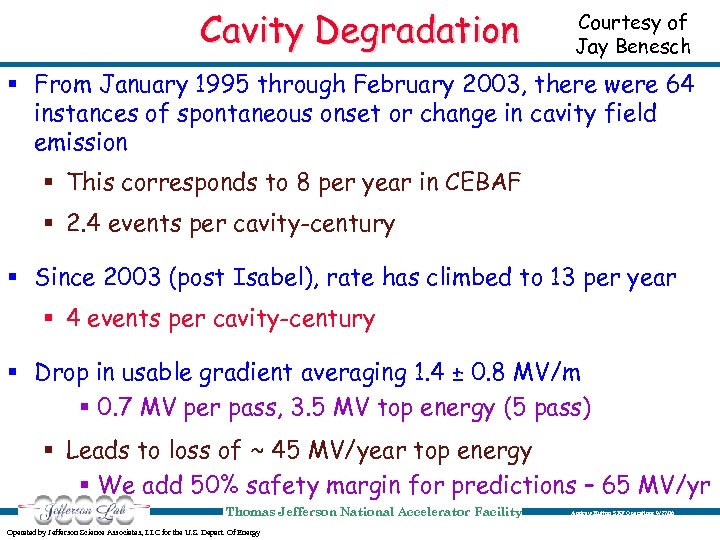 Cavity Degradation Courtesy of Jay Benesch § From January 1995 through February 2003, there