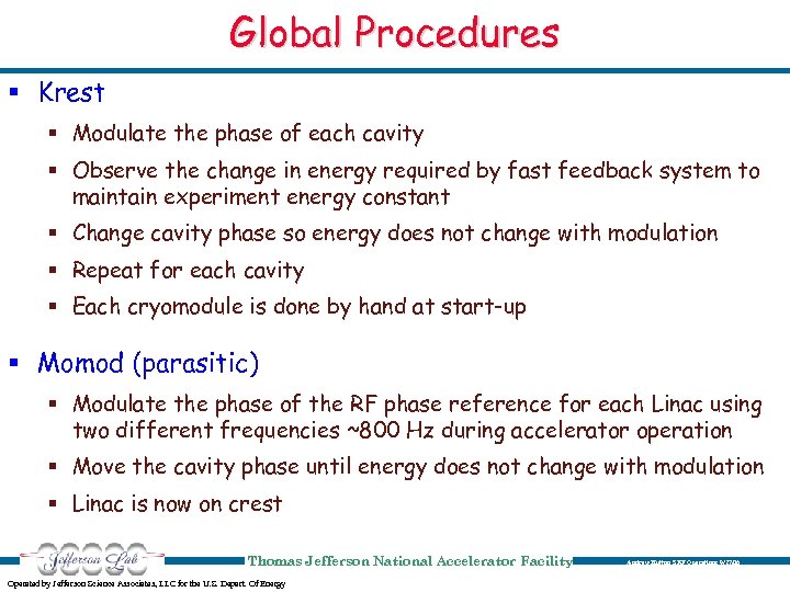 Global Procedures § Krest § Modulate the phase of each cavity § Observe the
