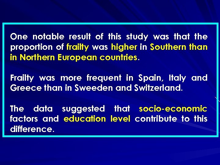 One notable result of this study was that the proportion of frailty was higher