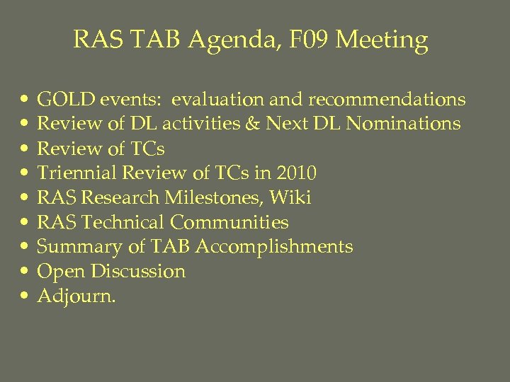 RAS TAB Agenda, F 09 Meeting • • • GOLD events: evaluation and recommendations
