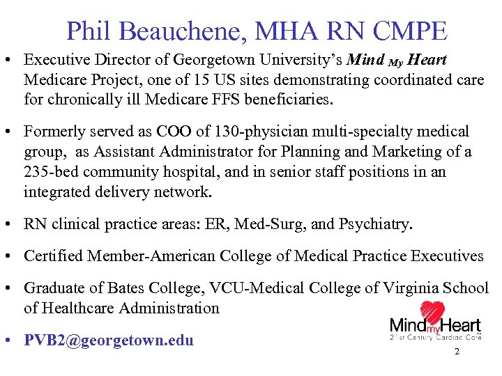 Phil Beauchene, MHA RN CMPE • Executive Director of Georgetown University’s Mind My Heart