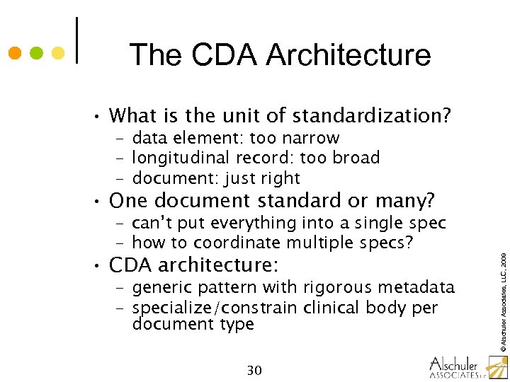 The CDA Architecture • What is the unit of standardization? – data element: too