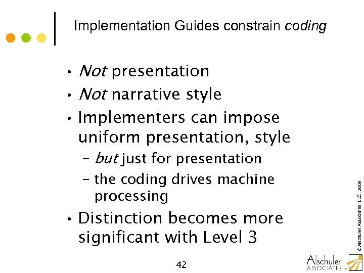 Implementation Guides constrain coding – but just for presentation – the coding drives machine