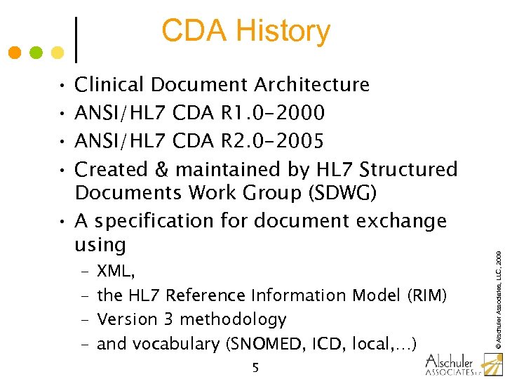 CDA History Clinical Document Architecture ANSI/HL 7 CDA R 1. 0 -2000 ANSI/HL 7