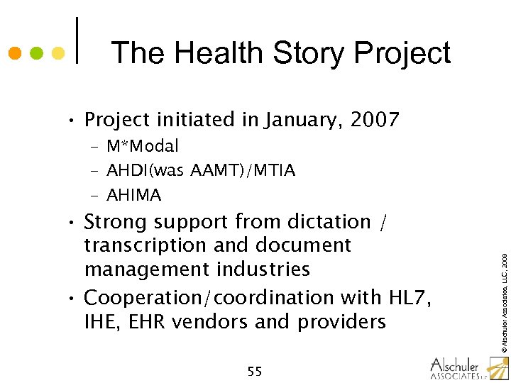 The Health Story Project • Project initiated in January, 2007 • Strong support from