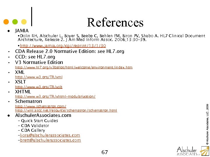 References l JAMIA • • • CDA Release 2. 0 Normative Edition: see HL