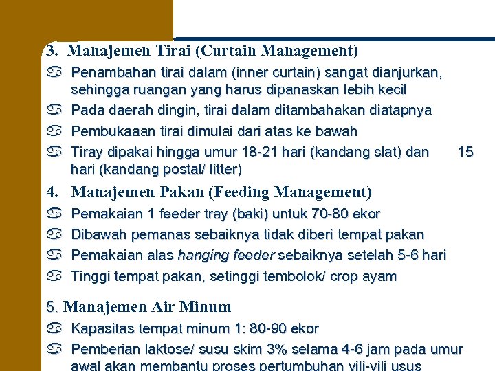 3. Manajemen Tirai (Curtain Management) a Penambahan tirai dalam (inner curtain) sangat dianjurkan, sehingga