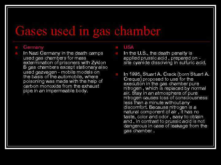 Gases used in gas chamber n n Germany In Nazi Germany in the death