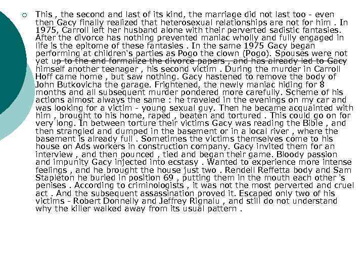 ¡ This , the second and last of its kind, the marriage did not