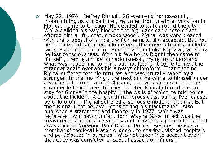¡ May 22, 1978 , Jeffrey Rignal , 26 -year-old homosexual , moonlighting as