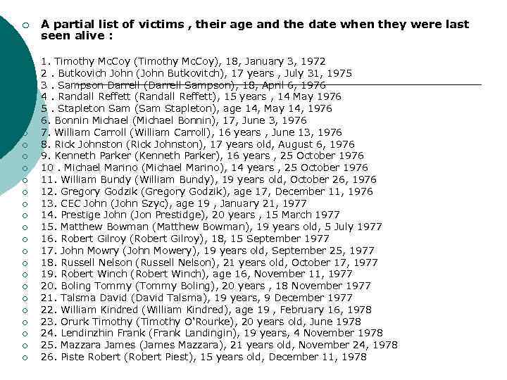 ¡ ¡ ¡ ¡ ¡ ¡ ¡ A partial list of victims , their