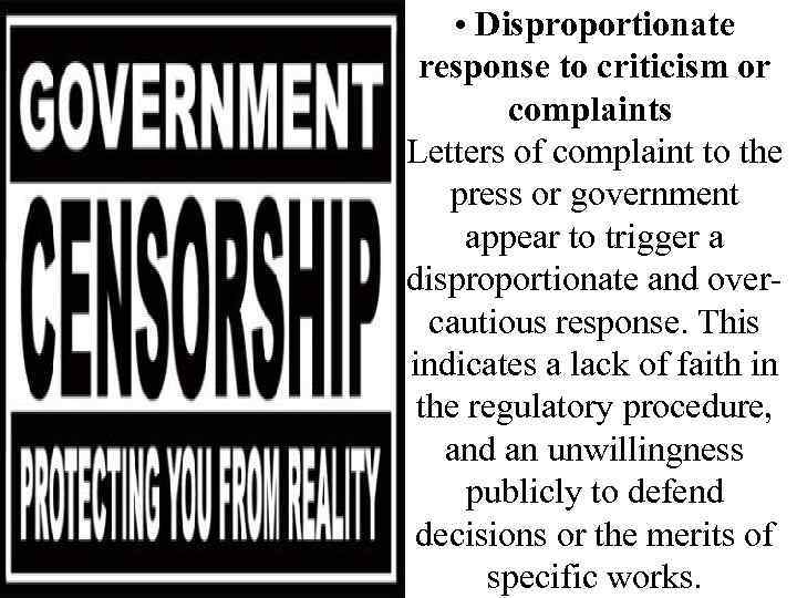  • Disproportionate response to criticism or complaints Letters of complaint to the press