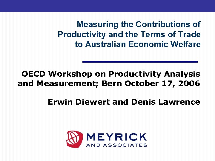 Measuring the Contributions of Productivity and the Terms of Trade to Australian Economic Welfare