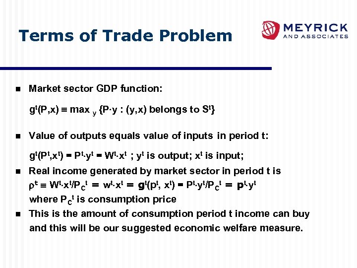 Terms of Trade Problem n Market sector GDP function: gt(P, x) max y {P