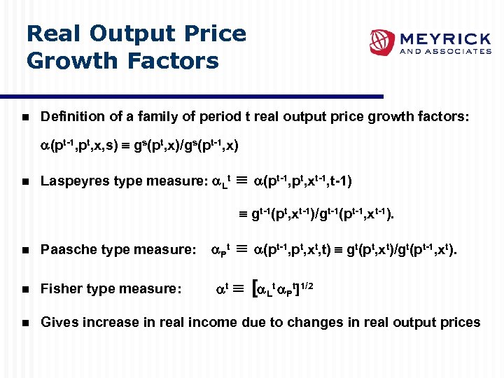Real Output Price Growth Factors n Definition of a family of period t real