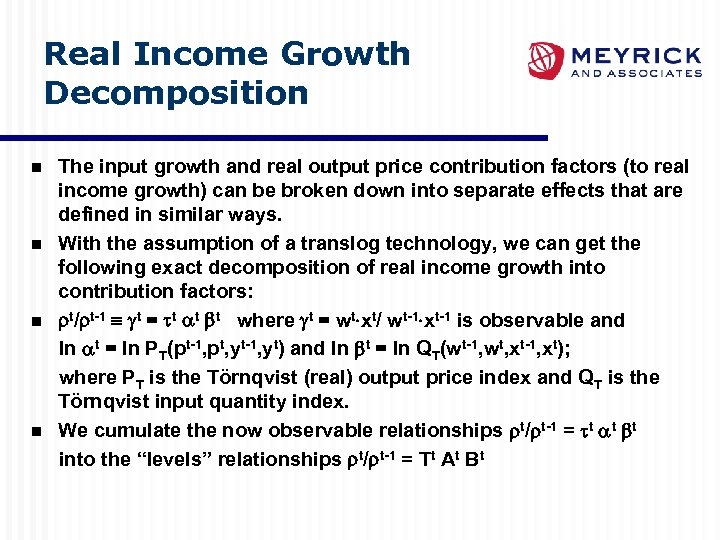Real Income Growth Decomposition n n The input growth and real output price contribution