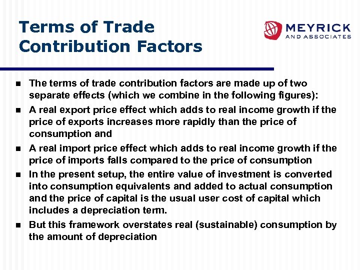 Terms of Trade Contribution Factors n n n The terms of trade contribution factors
