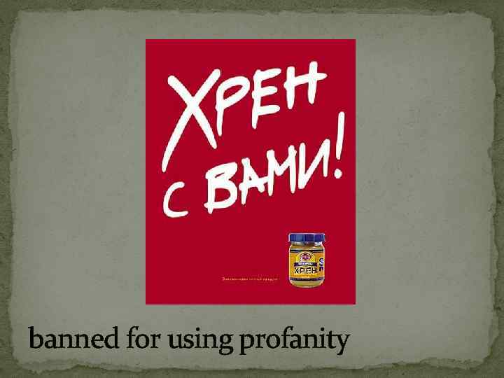 banned for using profanity 