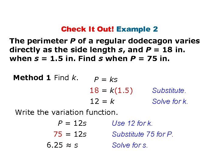 Check It Out! Example 2 The perimeter P of a regular dodecagon varies directly