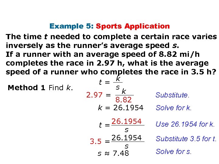 Example 5: Sports Application The time t needed to complete a certain race varies