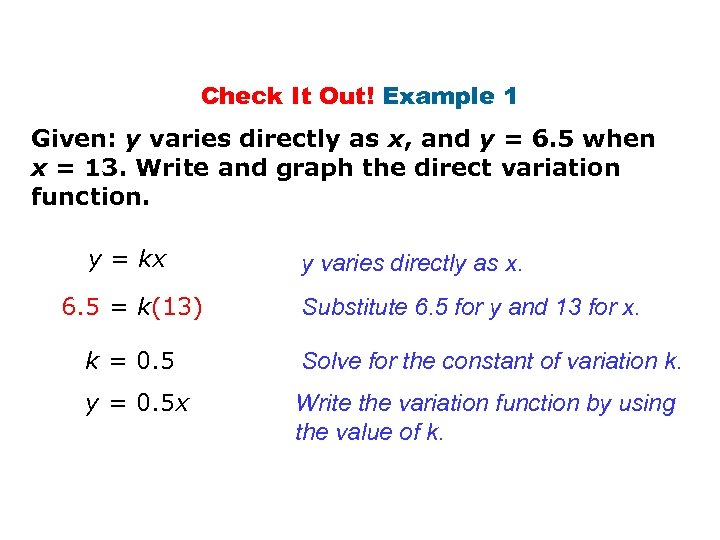 Check It Out! Example 1 Given: y varies directly as x, and y =