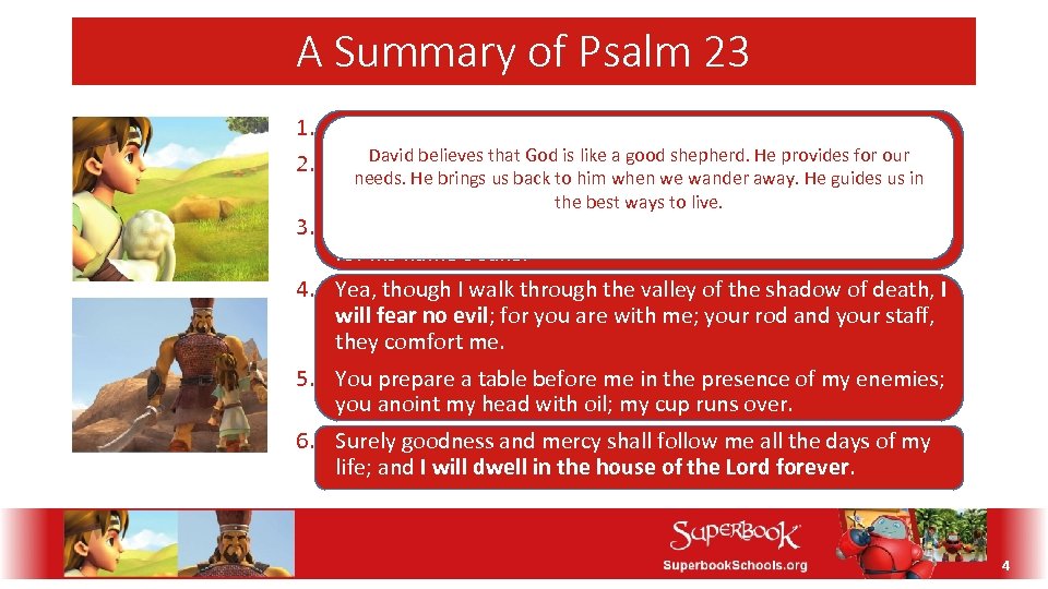 A Summary of Psalm 23 1. The Lord is my shepherd; I shall not