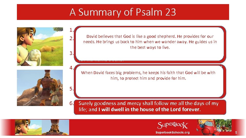 A Summary of Psalm 23 1. The Lord is my shepherd; I shall not