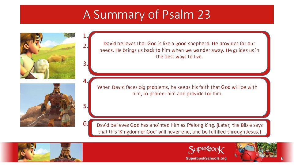 A Summary of Psalm 23 1. The Lord is my shepherd; I shall not