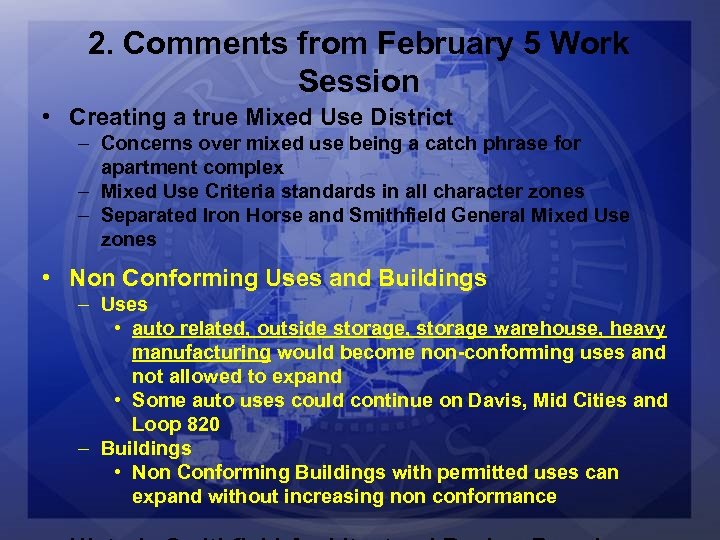 2. Comments from February 5 Work Session • Creating a true Mixed Use District