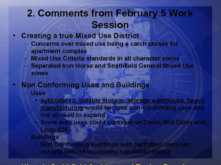 2. Comments from February 5 Work Session • Creating a true Mixed Use District
