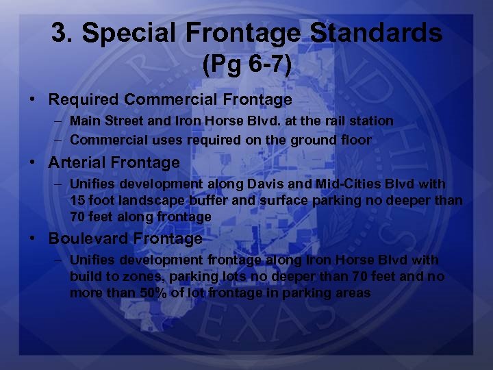 3. Special Frontage Standards (Pg 6 -7) • Required Commercial Frontage – Main Street
