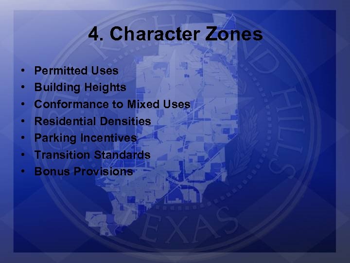 4. Character Zones • • Permitted Uses Building Heights Conformance to Mixed Uses Residential