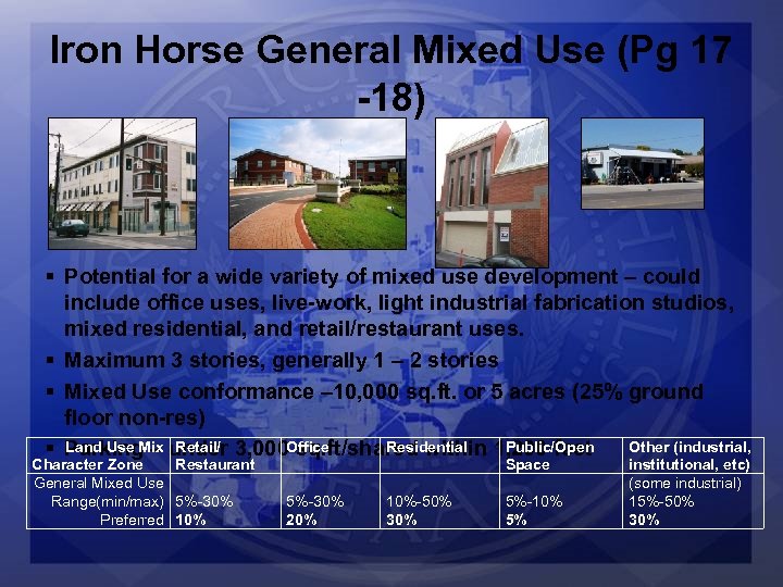 Iron Horse General Mixed Use (Pg 17 -18) § Potential for a wide variety