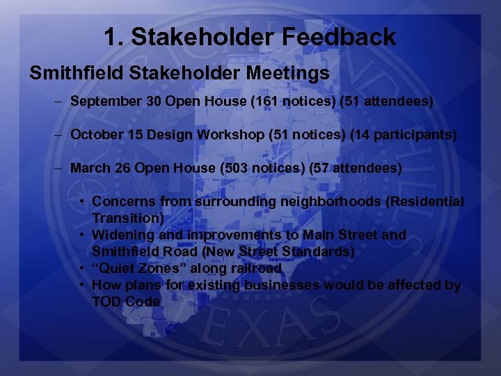 1. Stakeholder Feedback Smithfield Stakeholder Meetings – September 30 Open House (161 notices) (51