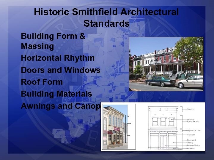 Historic Smithfield Architectural Standards Building Form & Massing Horizontal Rhythm Doors and Windows Roof