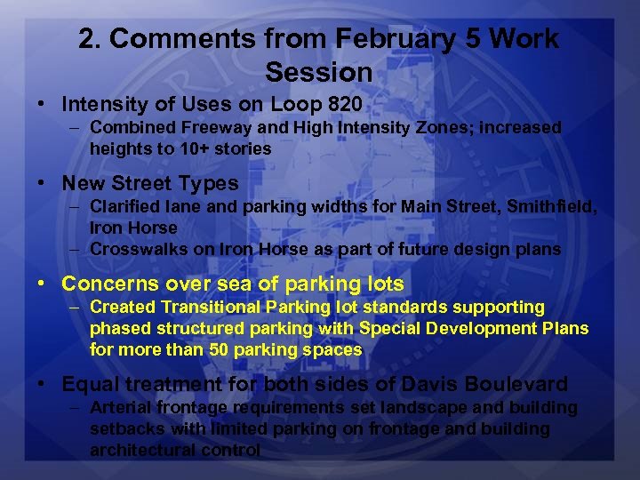 2. Comments from February 5 Work Session • Intensity of Uses on Loop 820