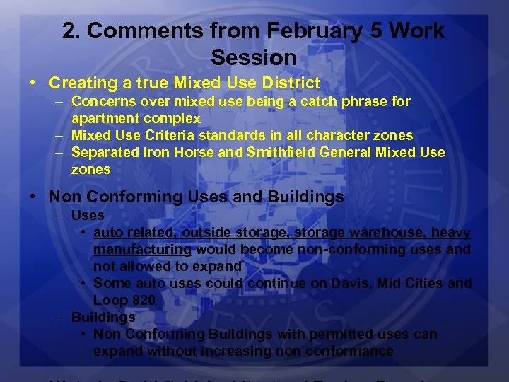 2. Comments from February 5 Work Session • Creating a true Mixed Use District