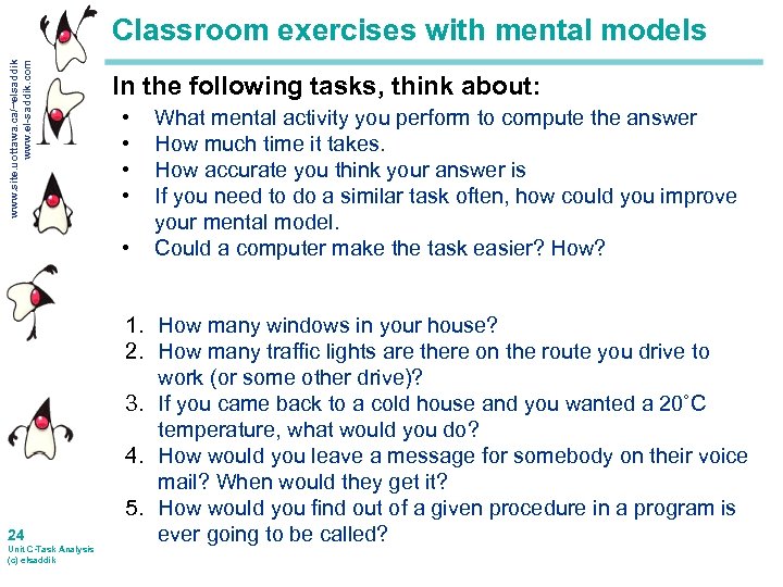 www. site. uottawa. ca/~elsaddik www. el-saddik. com Classroom exercises with mental models In the