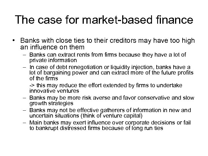 The case for market-based finance • Banks with close ties to their creditors may