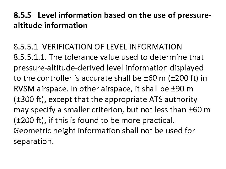 8. 5. 5 Level information based on the use of pressurealtitude information 8. 5.