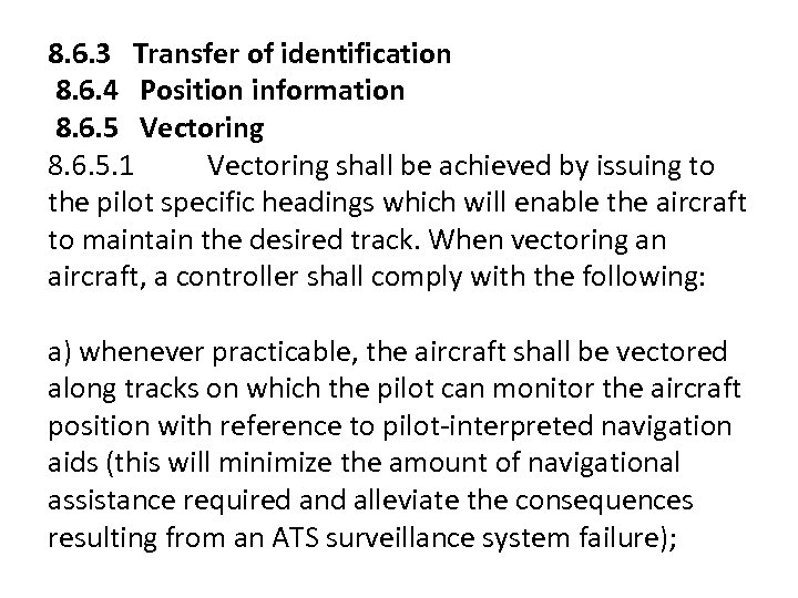 8. 6. 3 Transfer of identification 8. 6. 4 Position information 8. 6. 5