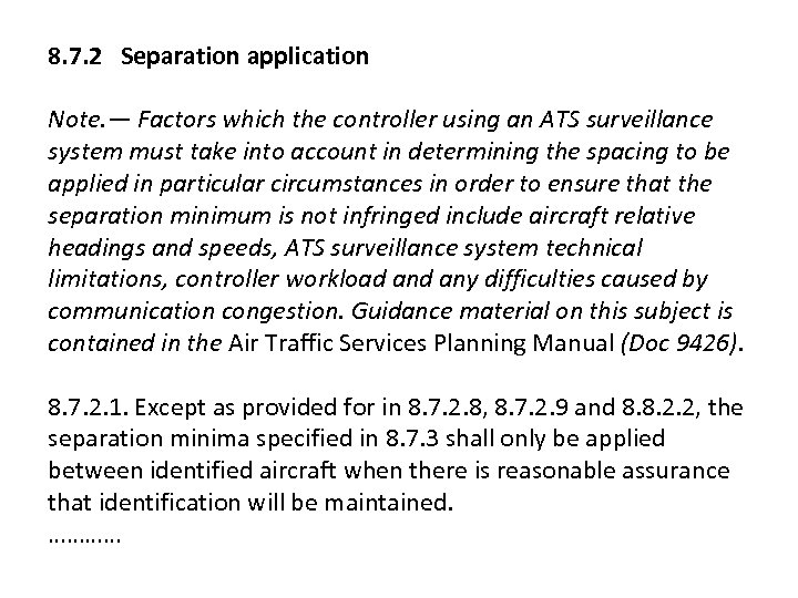 8. 7. 2 Separation application Note. — Factors which the controller using an ATS