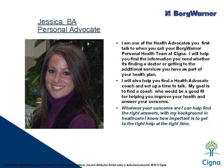 Jessica, BA Personal Advocate • I am one of the Health Advocates you first