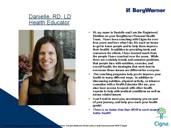 Danielle, RD, LD Health Educator • • Hi, my name is Danielle and I