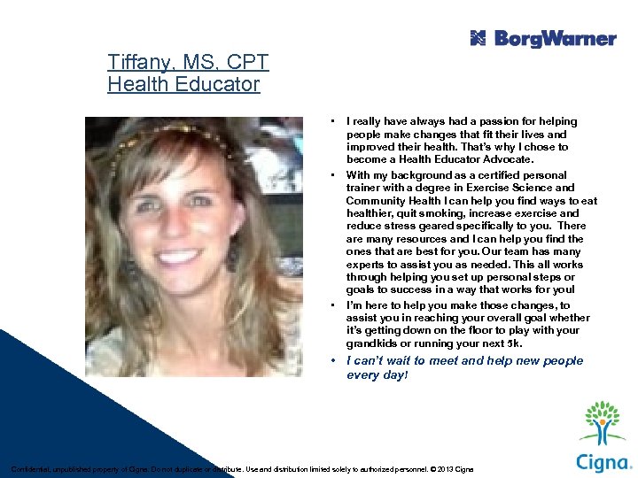 Tiffany, MS, CPT Health Educator • • • I really have always had a